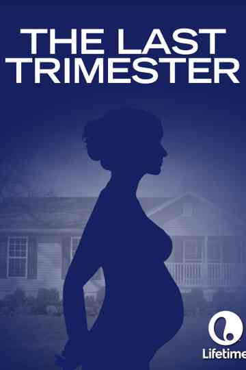 The Last Trimester Poster
