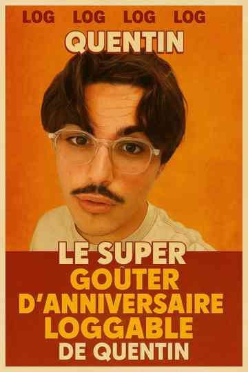 Le super goûter d'anniversaire loggable de Quentin Poster