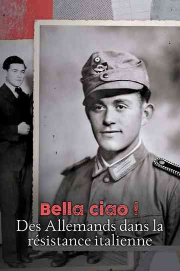 Bella Ciao! - German Soldiers in the Italian Resistance Poster