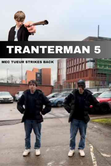 Tranter-Man: Episode 5 - Mec Tueur Strikes Back Poster