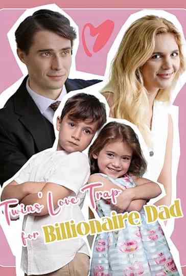 Twin's Love Trap for Billionaire Dad Poster