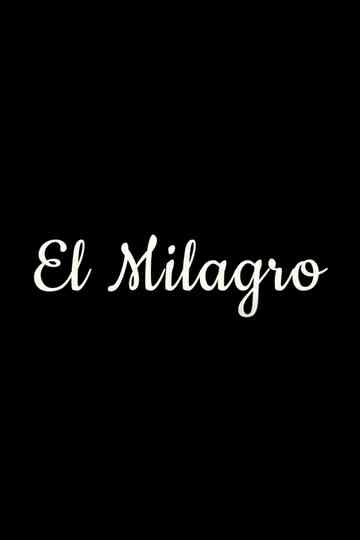 El Milagro Poster