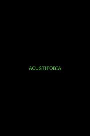 Acustifobia Poster