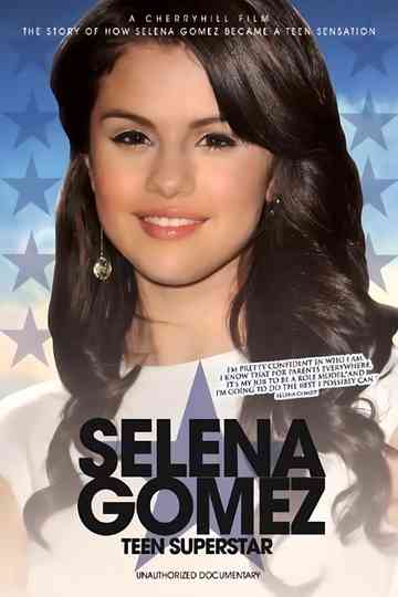 Selena Gomez: Teen Superstar - Unauthorized Documentary Poster