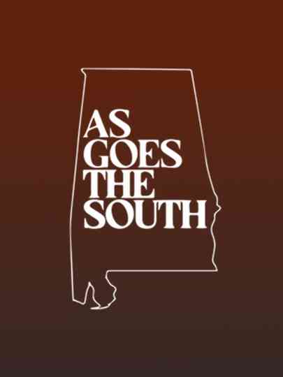 As Goes the South Poster