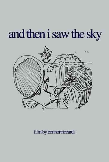 And Then I Saw the Sky Poster