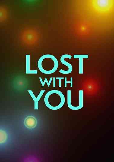 Lost with You Poster