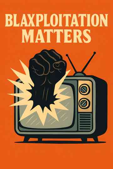 Blaxploitation Matters Poster