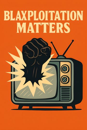 Blaxploitation Matters
