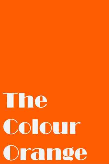 The Colour Orange Poster