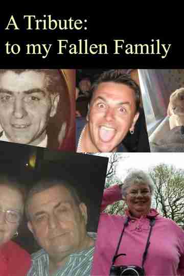 A Tribute: To My Fallen Family Poster