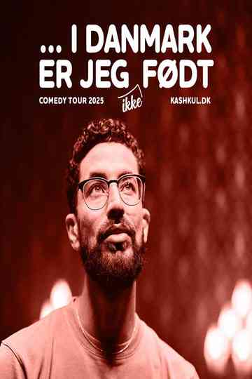 Kashkul: I Danmark er jeg IKKE født Poster