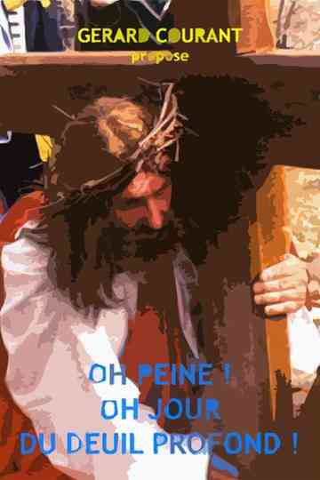 Oh peine ! Oh jour du deuil profond ! Poster