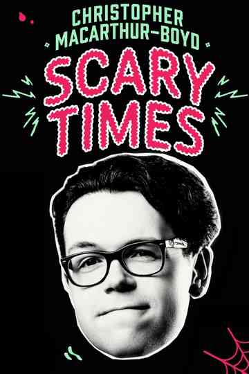 Christopher MacArthur-Boyd: Scary Times Poster