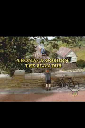 Thomas and Gordon: The Alan Dub Poster