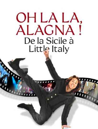 Oh la la, Alagna ! De la Sicile à Little Italy Poster