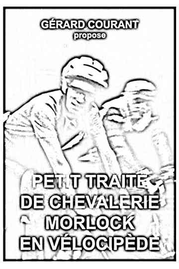 Petit Traité de Chevalerie Morlock en Vélocipède Poster