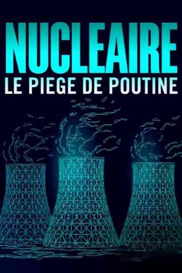 Die Nuklearfalle - Putins Deals mit dem Westen Poster