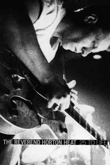 The Reverend Horton Heat: 25 to Life Poster