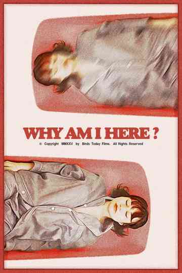 Why Am I Here? Poster