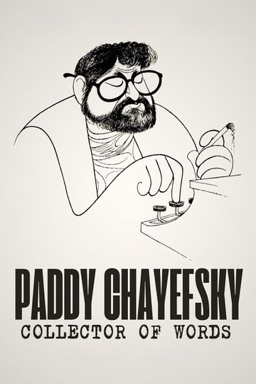 Paddy Chayefsky: Collector of Words