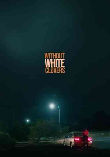 Without White Clovers Poster
