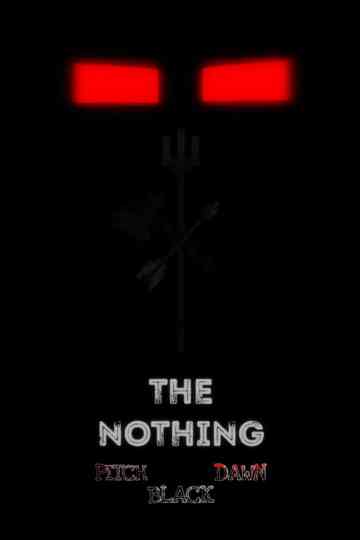 THE NOTHING: PITCH BLACK DAWN Poster