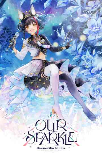 Ookami Mio 1st Live. “Our Sparkle” Poster