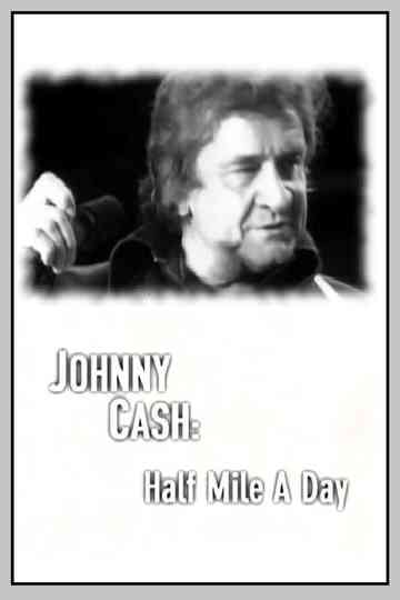 Johnny Cash: Half Mile a Day Poster
