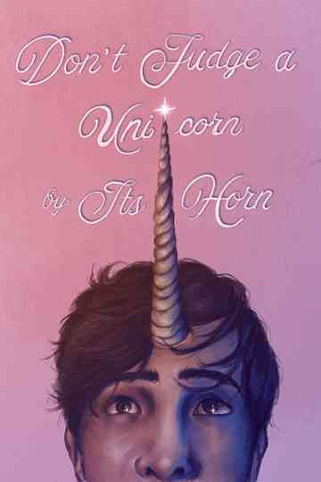 Don't Judge a Unicorn by its Horn Poster