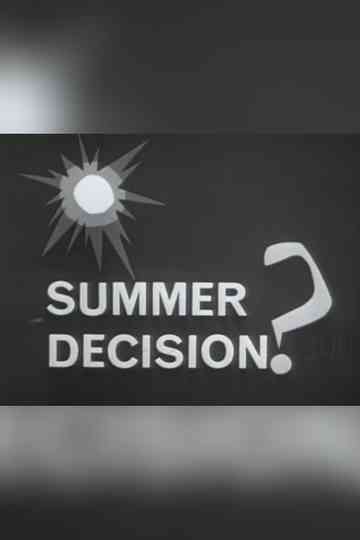 Summer Decision Poster