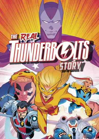 The REAL Thunderbolts Story: Justice, Like Lightning Poster