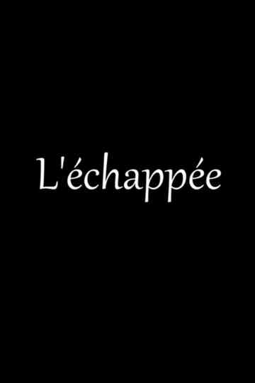 L’Échappée Poster