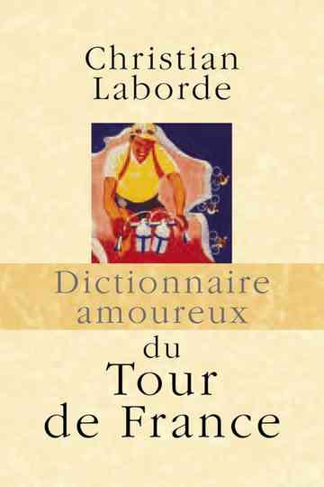 Dictionnaire amoureux du Tour de France Poster