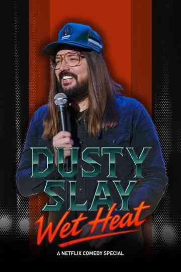 Dusty Slay: Wet Heat Poster
