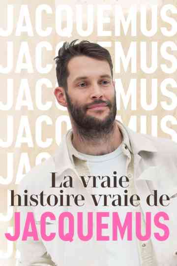 La vraie histoire vraie de Jacquemus Poster