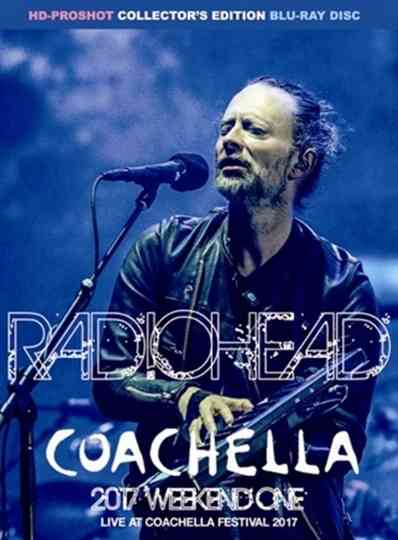 Radiohead: live from Coachella Valley Music and Arts Festival Poster