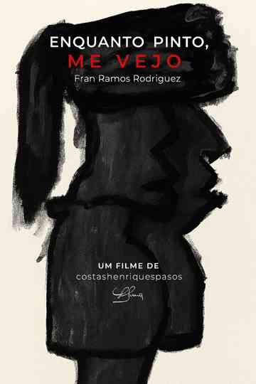Enquanto Pinto, Me Vejo Poster