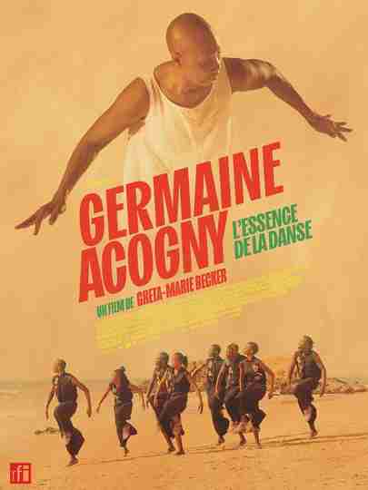 Germaine Acogny - The Essence of Dance Poster