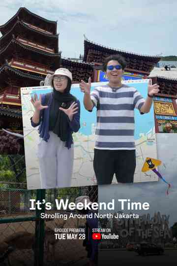 It's Weekend Time: Strolling Around North Jakarta Poster