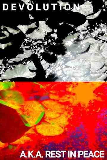 Devolution / A.K.A. Rest In Peace Poster