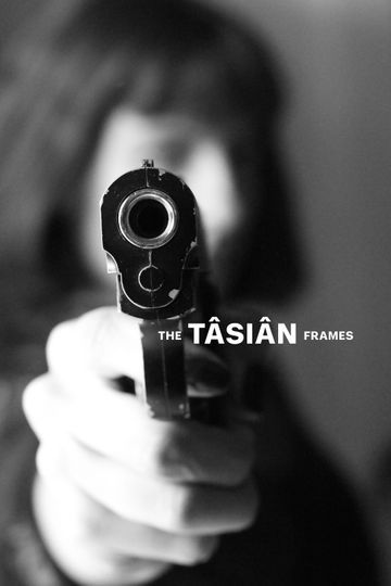 Screenplay: Tâsiân: Frames