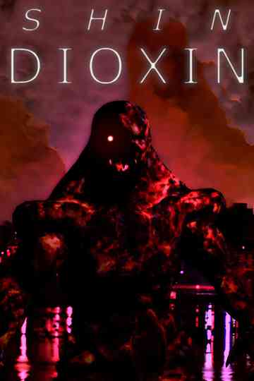 Shin Dioxin Poster