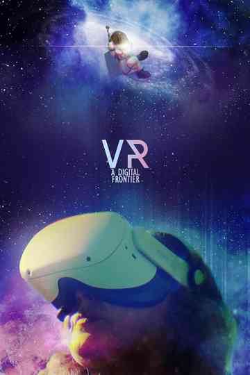 VR: A Digital Frontier Poster
