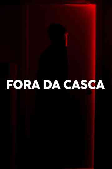 FORA DA CASCA Poster