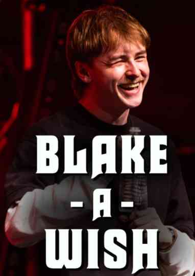 Blake Pavey: Blake-A-Wish Poster