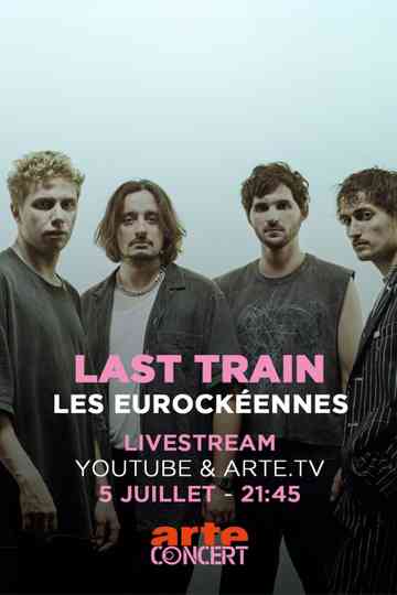Last Train - Les Eurockéennes de Belfort 2025 Poster