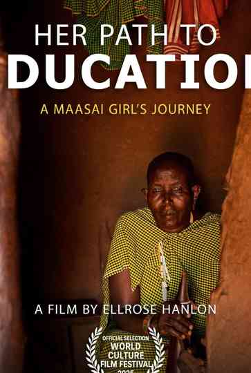 Her Path to Education: A Maasai Girl’s Journey Poster