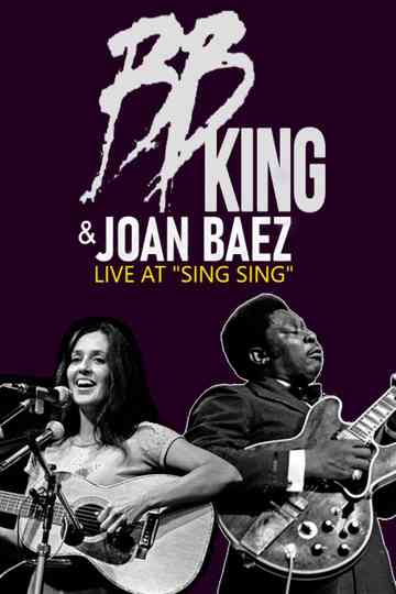 BB King  Joan Baez  Live At Sing Sing Poster