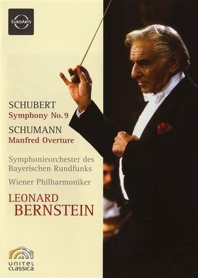 Leonard Bernstein - Schubert: Symphony No. 9 / Schumann: Manfred Overture